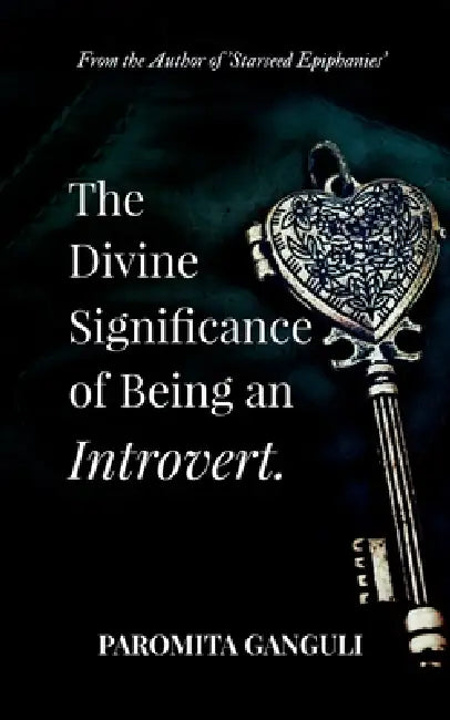 The Divine Significance of being an Introvert by Paromita Ganguli