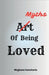 Myths Of Being Loved by Meghana Kancharla