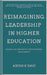 Reimagining Leadership in Higher Education: Digital Pathways to Institutional Excellence by Anish K Ravi