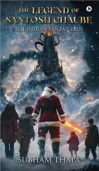 The Legend of Santosh Chaube: The Indian Santa Claus by Subham Thapa
