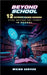 Beyond School: 12 Science Based Modern Study Methods Not Taught In School by Weird Server