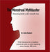 The Menstrual Mythbuster: Dissecting beliefs under scientific lens by Dr Asha Kumari