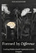 Formed by Difference: Leading Multicultural Organizations with Integrity by M. M. Elmendorf