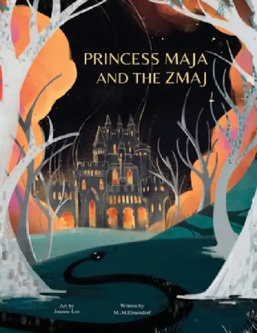 Princess Maja and the Zmaj: A timeless fairy-tale adventure of a princess in exile who discovers surprising helpers on her journey to reclaim her king by M. M. Elmendorf, Joanne Lee, D. B. Hopson