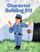 Character Building 911 by Bernice Jackson Coffey