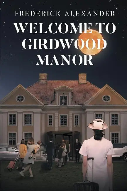 Welcome to Girdwood Manor by Frederick Alexander