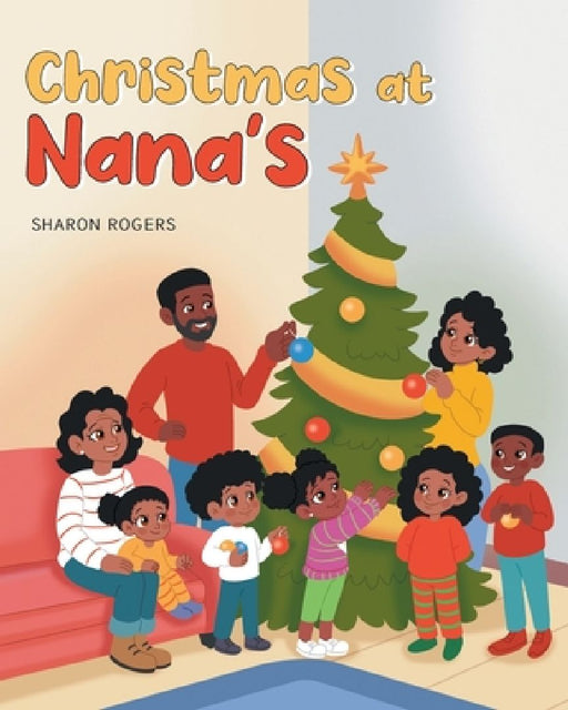 Christmas at Nana's by Sharon Rogers