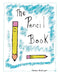 The Pencil Book by Teresa Rittinger