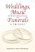 Weddings, Music (for the Not So Rich and Famous), and Funerals: A Trilogy by Judge Thomas Mitchell Shamburger