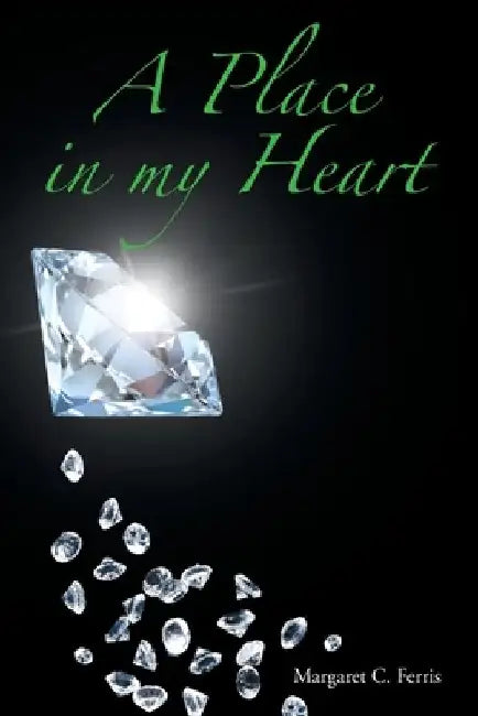 A Place in my Heart by Margaret C. Ferris