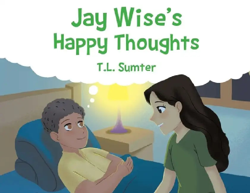 Jay Wise's Happy Thoughts by T. L. Sumter