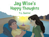 Jay Wise's Happy Thoughts by T. L. Sumter