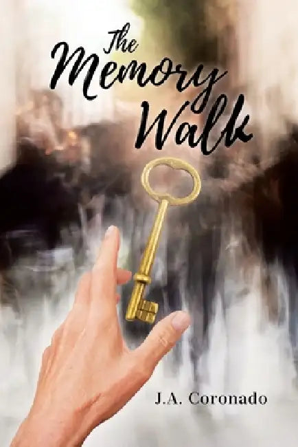 The Memory Walk by J. a. Coronado