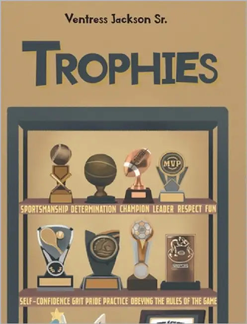 Trophies by Jackson, Ventress, Sr.