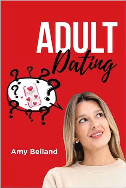 Adult Dating by Belland, Amy