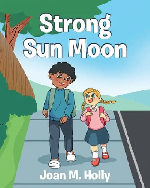 Strong Sun Moon by Joan M. Holly