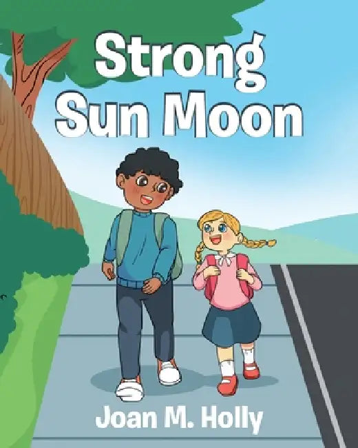 Strong Sun Moon by Joan M. Holly