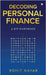 Decoding Personal Finance: A DIY Handbook by Rohit Nayar