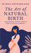 The Art of Natural Birth: Mastering Seven Habits for a Gentle Arrival by Dr Mehul Kiritkumar Nayak