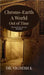 Chrono-Earth: A World Out of Time: The Earth was not as it should be by Dr Vignesh K