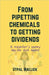From Pipetting Chemicals To Getting Dividends: A researcher's journey into the stock market by Utpal Mallick
