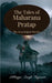 The Tales of Maharana Pratap: The Great Rajput Warrior by Abhigya Singh Rajawat