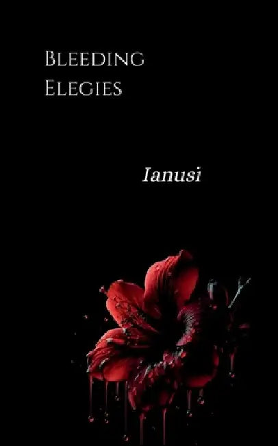 Bleeding Elegies: Demons Shattering My Sanity by Ianusi