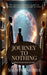 Journey To Nothing: From grounded to galactic by Saksham Mehra
