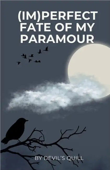 (Im)Perfect Fate of My Paramour by Devil's Quill
