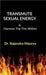Transmute Sexual Energy: & Harness The Fire Within by Dr Rajendra Maurya