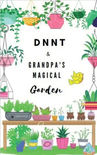 DNNT & Grandpa's magical garden: Book -3 by Dnnt Cousins