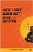 How I Met God and Got Into Crypto: Based on a True Story by Adhitya Iyer