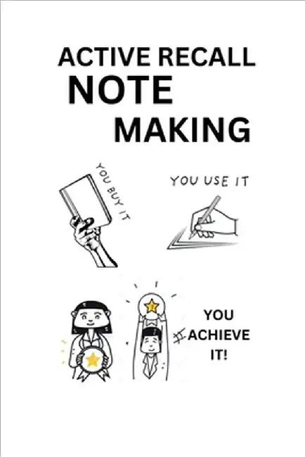 Active Recall Note Making: Active Recall, Note-taking Notebook, Study Planner, Mind Mapping, Topper's notebook, stationary, Revision notebook by A. L. G.