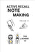 Active Recall Note Making: Active Recall, Note-taking Notebook, Study Planner, Mind Mapping, Topper's notebook, stationary, Revision notebook by A. L. G.