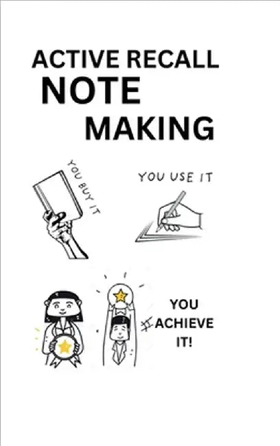 Active Recall Note Making: Active Recall, Note-taking Notebook, Study Planner, Mind Mapping, Topper's notebook, stationary, Revision notebook by A. L. G.