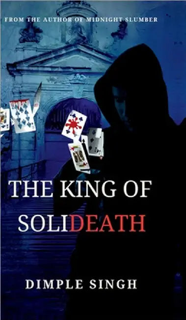 The King of Solideath by Dimple Singh