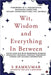 Wit, Wisdom and Everything In Between by S Ramkumar