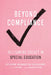 Beyond Compliance: Reclaiming Agency in Special Education by Catherine Kramarczuk Voulgarides, Tania May, Mildred Boveda