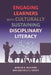 Engaging Learners with Culturally Sustaining Disciplinary Literacy by Jenelle Williams, Rachelle Savitz, Jacy Ippolito