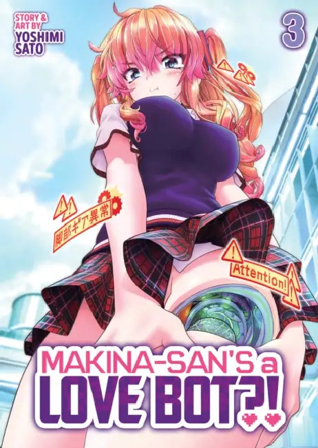 Makina-San's a Love Bot?! Vol. 3 by Yoshimi Sato