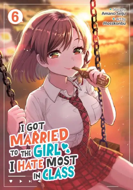 I Got Married to the Girl I Hate Most in Class (Manga) Vol. 6 by Amano Seiju, Mosskonbu