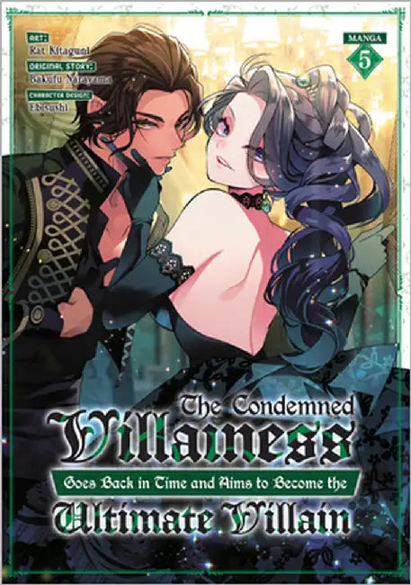 The Condemned Villainess Goes Back in Time and Aims to Become the Ultimate Villain (Manga) Vol. 5 by Bakufu Narayama