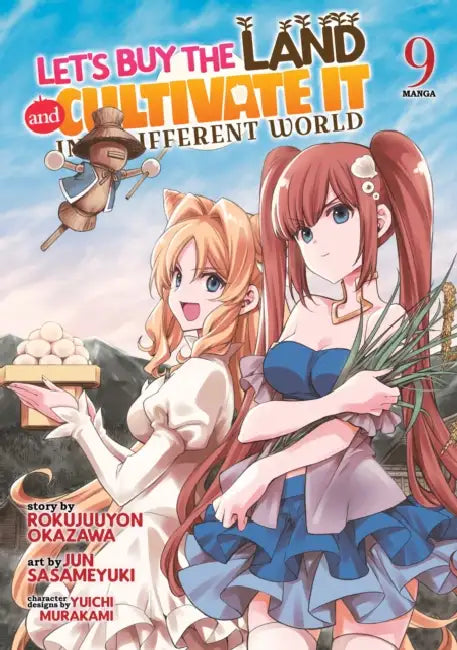 Let's Buy the Land and Cultivate It in a Different World (Manga) Vol. 9 by Rokujuuyon Okazawa, Jun Sasameyuki, Yuichi Murakami