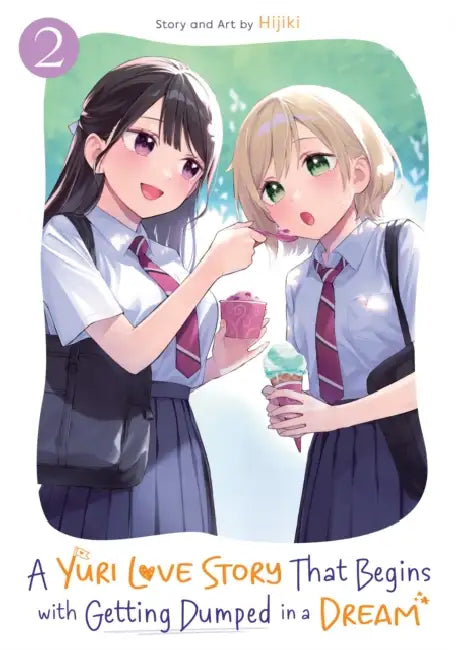 A Yuri Love Story That Begins with Getting Dumped in a Dream Vol. 2 by Hijiki