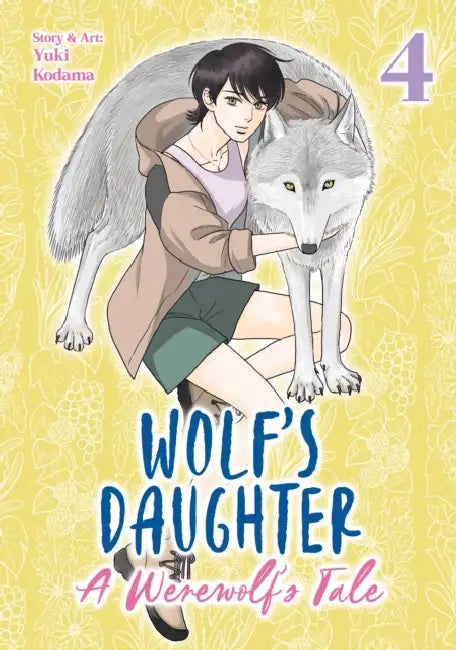 Wolf's Daughter: A Werewolf's Tale Vol. 4 by Yuki Kodama