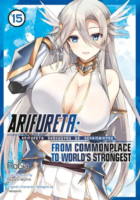 Arifureta: From Commonplace to World's Strongest (Manga) Vol. 15 by Ryo Shirakome, Roga, Takaya-Ki