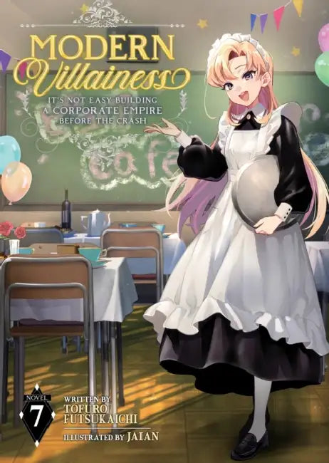 Modern Villainess: It's Not Easy Building a Corporate Empire Before the Crash (Light Novel) Vol. 7 by Tofuro Futsukaichi, Kei