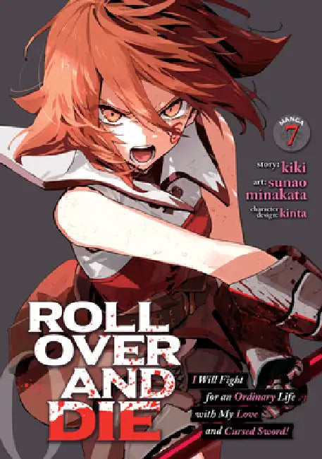 Roll Over and Die: I Will Fight for an Ordinary Life with My Love and Cursed Sword! (Manga) Vol. 7 by Kiki, Sunao Minakata, Kinta