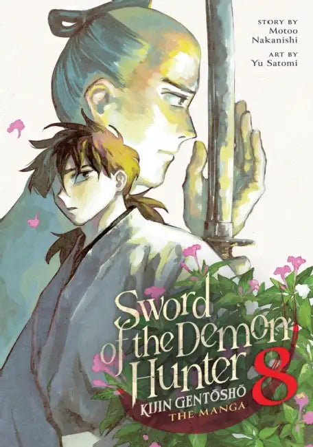 Sword of the Demon Hunter: Kijin Gentosho (Manga) Vol. 8 by Motoo Nakanishi, Yu Satomi