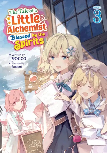 The Tale of a Little Alchemist Blessed by the Spirits (Light Novel) by Yocco
